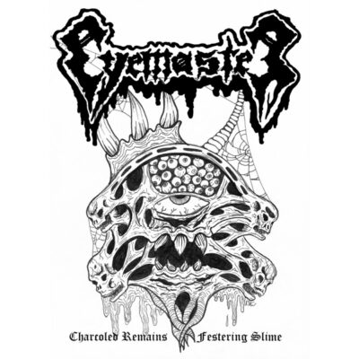 EYEMASTER - "Charcoaled Remains / Festering Slime" 7"