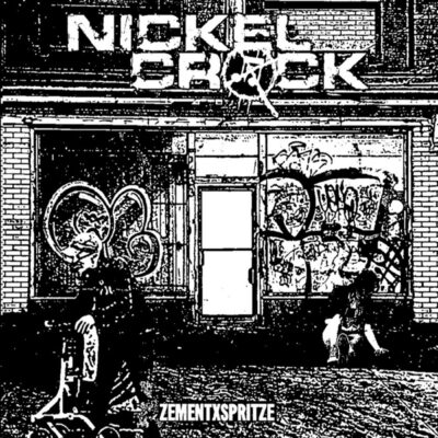 NICKELCRACK - "ZementXSpritze" 7"