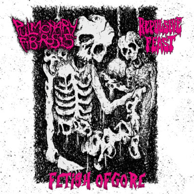 PULMONARY FIBROSIS / REPULSIVE FEAST - "Fetish Of Gore" split-7" - Image 2