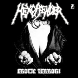 HEXOFFENDER - "Erotic Terror!" LP