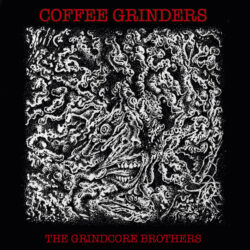 COFFEE GRINDERS - "The Grindcore Brothers" 7"