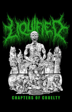 LIQUIFIED - "Chapters Of Cruelty" MC