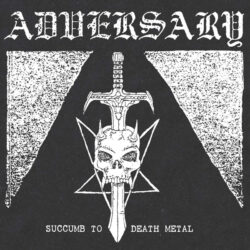 ADVERSARY - "Succumb To Death Metal" LP+CD