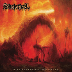 SKELETHAL - "Within Corrosive Continuums" LP